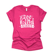 Fun Bee shirt, Be Kind, Bee Kind Always on premium Bella + Canvas unisex shirt, 3 color choices, plus sizes available, great gift