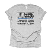 Thin Blue Line, Takes Special Person To Risk, Police Design on premium Bella + Canvas unisex shirt, 3 color choices, plus sizes available
