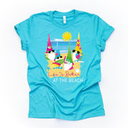 Gnomes, Fun Summer Life Is Better At The Beach Gnome Design on premium Bella + Canvas unisex shirt, 3 color choices, plus sizes available