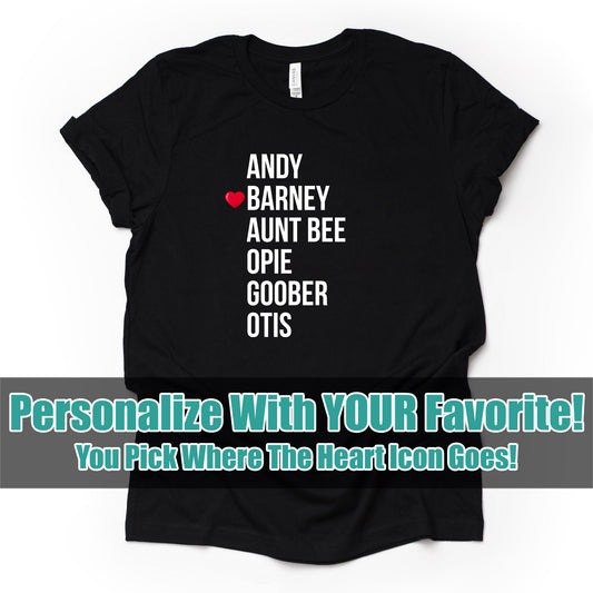 Custom Andy Griffith Show Character Shirt, Your Favorite Andy Griffith Star Design on premium Bella + Canvas unisex shirt, plus sizes