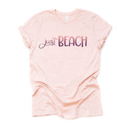 Beach Life, Super Fun Just Beach Design on premium Bella + Canvas unisex shirt, 3 color choices, plus sizes available