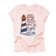 Lighthouse, There's Nothing Little About The Light Shine Design on premium Bella + Canvas unisex shirt, 3 color choice, plus sizes available