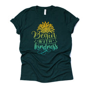 Sunflower Shirt, Begin With Kindness Sunflower Design on premium Bella + Canvas unisex shirt, 3 color choices, plus sizes available