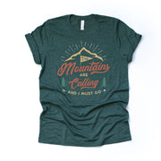 Camping and Hiking, The Mountains Are Calling and I Must Go Design on premium Bella + Canvas unisex shirt, 3 color choices, plus sizes