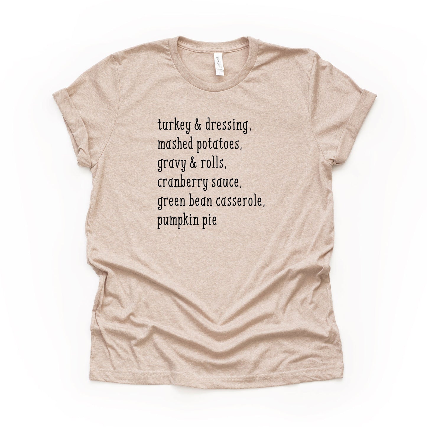 Thanksgiving Tee, Perfect Thanksgiving Meal, Turkey & Dressing Design on premium Bella + Canvas unisex shirt, 3 color choices, plus size