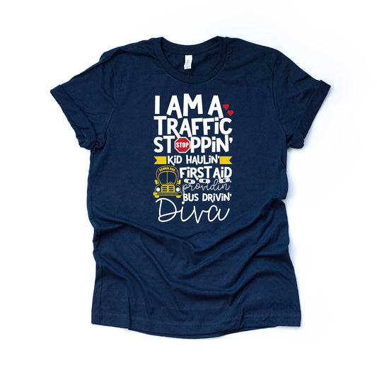 School Bus Driver Shirt, Traffic Stoppin, Kid Haulin' Bus Driver Diva Design on premium Bella + Canvas unisex shirt, 3 colors, plus size