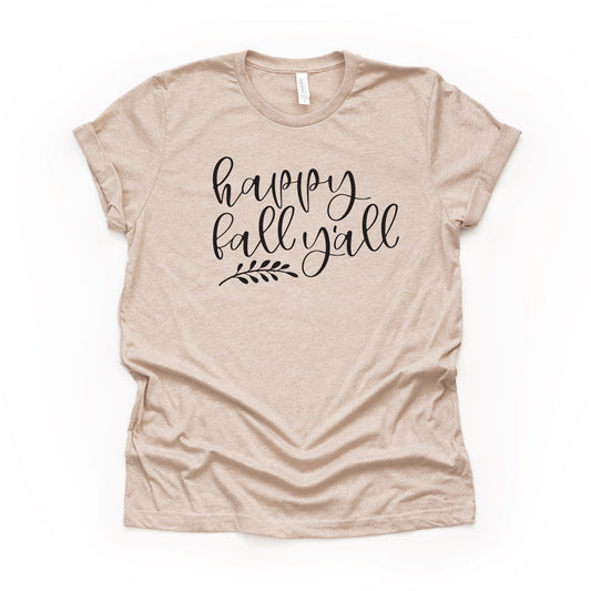 Fall Shirt, Super Cute Happy Fall Y'all Design on premium Bella + Canvas unisex shirt, 3 color choices, plus size