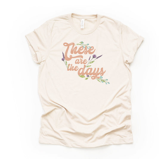 Lovely Pastel Lavendar Flowers, These Are The Days Design on premium Bella + Canvas unisex shirt, 3 color choices, plus sizes available