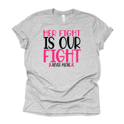 Breast Cancer Awareness Shirt, Her Fight Is Our Fight, Never Alone on premium Bella + Canvas unisex shirt, 3 color choices, plus sizes