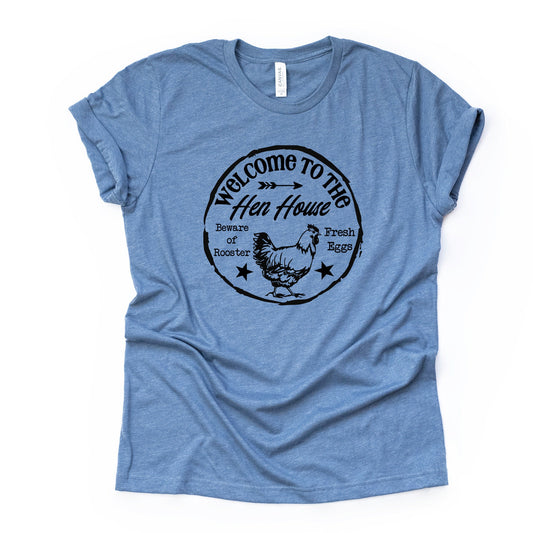 Funny Chicken Shirt, Welcome to the Hen House Design, premium Bella + Canvas unisex shirt, 3 color choices, plus sizes available