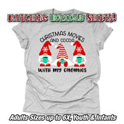 Matching Family/Group Christmas Tees, Christmas Movies and Cocoa with My Gnomies Matching Tees Design on premium unisex shirt, plus size
