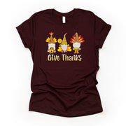 Give Thanks, Cute Thanksgiving Gnomes as Turkeys Design on premium Bella + Canvas unisex shirt, 3 color choices, plus size