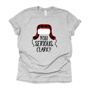 Christmas Tee, You Serious Clark, Christmas Vacation Movie, Cousin Eddie Design, premium unisex shirt, 2 color choices, plus size available