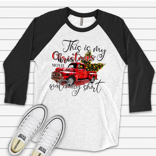 Christmas Raglan, This Is My Christmas Movie Watching Shirt Plaid Truck Design on premium Raglan 3/4 sleeve shirt, plus size, 2X, 3X