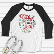 Christmas Raglan, Baby, It's Freakin' Cold Outside Design on premium Raglan 3/4 sleeve shirt, plus size, 2X, 3X