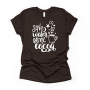 Christmas Tee, Fun Save Water Drink Hot Cocoa Design on premium unisex shirt, 2 color choices, plus sizes available, great gift