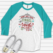 Christmas Raglan, Don't Get Your Tinsel in a Tangle Funny Chrsitmas Design on premium Raglan 3/4 sleeve shirt, plus size, 2X, 3X