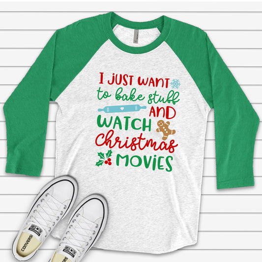 Christmas Raglan, I Just Want To Bake Cookies and Watch Christmas Movies Design on premium Raglan 3/4 sleeve shirt, plus size, 2X, 3X