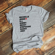 Custom Full House Character Shirt, Place a Heart Next To Your Favorite Full House Star Design on premium unisex shirt, plus sizes available