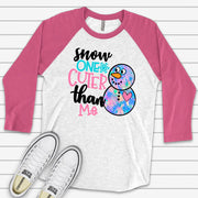 Snowman Raglan, Snow One Cuter Than Me Tie Dye Snowman Design on premium Raglan 3/4 sleeve shirt, plus size, 2X, 3X