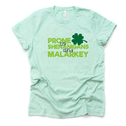 St Patrick's Day, Prone to Shenanigans and Malarkey Clover Design on premium unisex tee, 2 color choices, 2X, 3X, 4X, plus sizes available