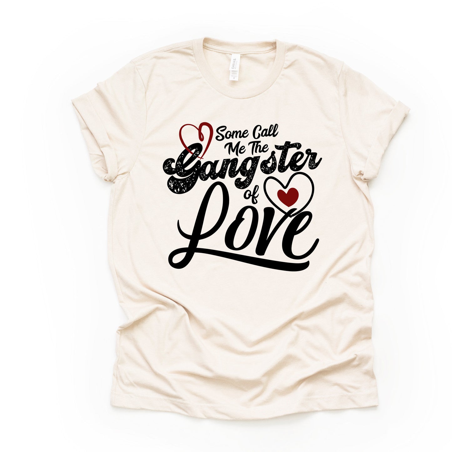 Valentine's Day Tee, Some Call Me the Gangster of Love Design on premium unisex shirt, 2 color choices, 2X, 3X, 4X, plus sizes available