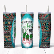 20 oz Skinny Tumbler, Aztec and Cactus Tumbler, Life Is Like A Cactus, Thorny but Beautiful, Cactus tumbler, 20 oz Stainless Steel Tumbler