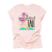 Flamingo Tee, Stand Tall Flamingo Design on premium unisex shirt, 2 color choices, 2X, 3X, 4X, plus sizes available