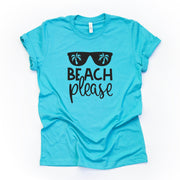 Beach Life, Super Fun Beach Please with Sunglasses Design on premium unisex shirt, 2 color choices, plus sizes available