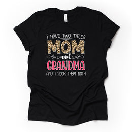 PERSONALIZED Mom and Grandma Tee, Two Names Mom and Grandma and I Rock Them Both, CUSTOMIZED Design on premium unisex shirt, plus sizes, 4x