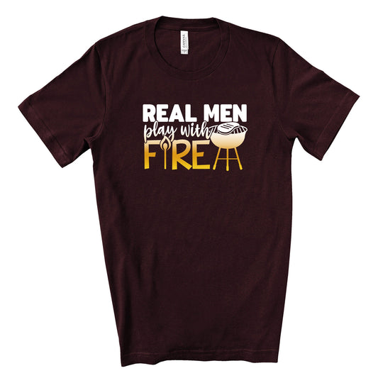 Grilling Dad, Real Men Play With Fire Grilling Dad design, premium unisex shirt, 3 color choices, 3x dad, 4x dad, father's day gift