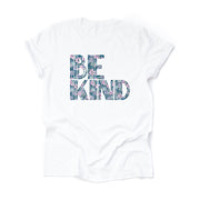 Pretty Floral Be Kind, JUST BE KIND, Kindness Design on premium Bella + Canvas unisex shirt, 3 color choices, plus sizes available