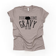 Funny Thanksgiving Shirt, Pour Some Gravy On Me with Turkey Design on premium Bella + Canvas unisex shirt, 3 color choices, plus size