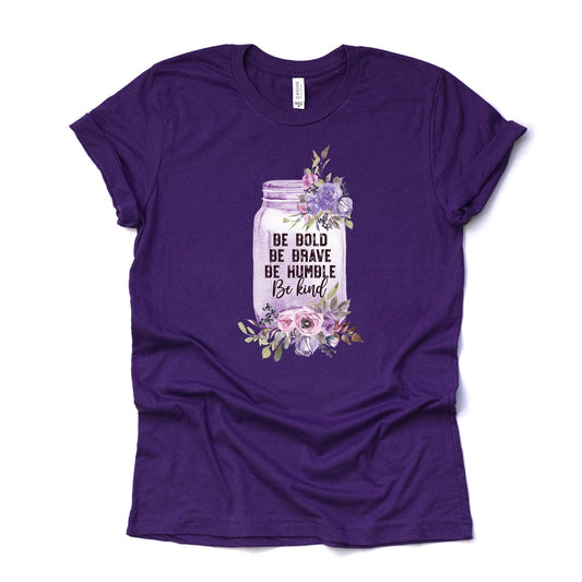 Christian Tee, Be Bold, Be Brave, Be Simple, Be Kind on Mason Jar design on premium unisex shirt, 2 color choices, 2X, 3X, 4X, plus size