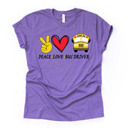 School Bus Driver Shirt, Peace, Love, Bus Driver, School Bus Driver Design on premium unisex shirt, 3 color choices, plus size
