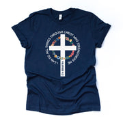 Christian Floral Cross, I Can Do All Things Through Christ, Phillipians 4:13 on premium unisex shirt, 3 color choices, 3x, 4x christian