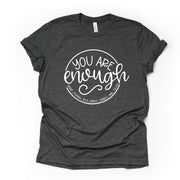 Christian Tee, You Are Enough, Strong, Smart, Bold, Brave, Capable, Kind, Tough design on premium unisex shirt, 2 color choices, plus size
