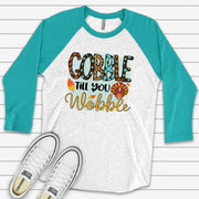 Fall & Thanksgiving Raglan, Super Fun Gobble Til You Wobble Teal and Tan Turkey Design on premium Raglan 3/4 sleeve shirt, plus size, 2X, 3X