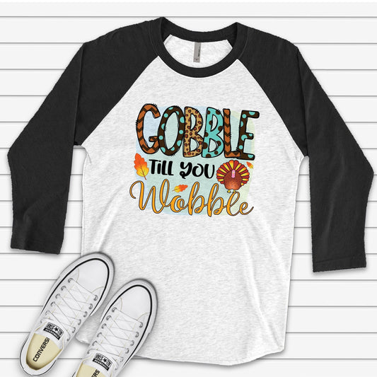 Fall & Thanksgiving Raglan, Super Fun Gobble Til You Wobble Teal and Tan Turkey Design on premium Raglan 3/4 sleeve shirt, plus size, 2X, 3X