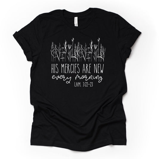 Christian Tee, His Mercies Are New Every Morning, Lamentation design, premium unisex shirt, 3 color choices, 2X, 3X, 4X, Christian plus size
