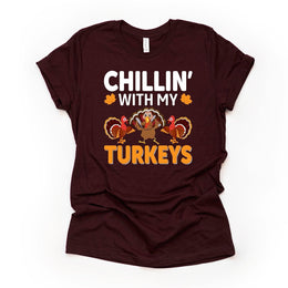 Thanksgiving Tee, Chillin' With My Turkeys Design, Family Thanksgiving premium unisex shirt, 3 color choices, plus size, 3x, 4x christmas
