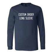 Custom Long Sleeve Shirt with Front Print Design on premium unisex tee, plus sizes available