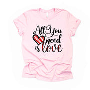 Valentine's Day, All You Need is Love, Cute Valentine Word Art design, premium unisex shirt, 3 color choices, 3x valentine, 4x valentine