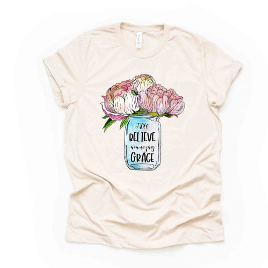 Christian Tee, I Still Believe In Amazing Grace, Mums and Jar design on premium unisex shirt, 3 color choices, 3x Christian, 4x Christian