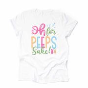 Easter Tee, Oh For Peeps Sake Cute Easter Tee, Funny Eastser Design, premium unisex shirt, 3 color choices, 3x easter, 4x easter