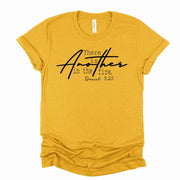 Christian Tee, There Is Another In The Fire, Daniel 3:25 design on premium unisex shirt, 3 color choices, 3x Christian, 4x Christian