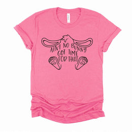 Fun Easter Bunny Drawing, Ain't Not Bunny Got Time For That Design, premium unisex shirt, 3 color choices, 3x Easter, 4x Easter, plus size