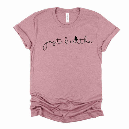 Inspirational Tee, Just Breathe, Motivational Design, premium unisex shirt, 3 color choices, 3x inspirational, 4x inspirational, plus size