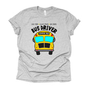 School Bus Driver, Early Rising, Always Smiling, Safe Driving Bus Driver Design, premium unisex shirt, 3 color choices, 3x bus, 4x bus