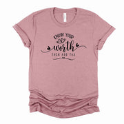 Christian Tee, Know Your Worth, Then Add Tax, You Are Worthy design on premium unisex shirt, 3 color choices, 3x Christian, 4x Christian